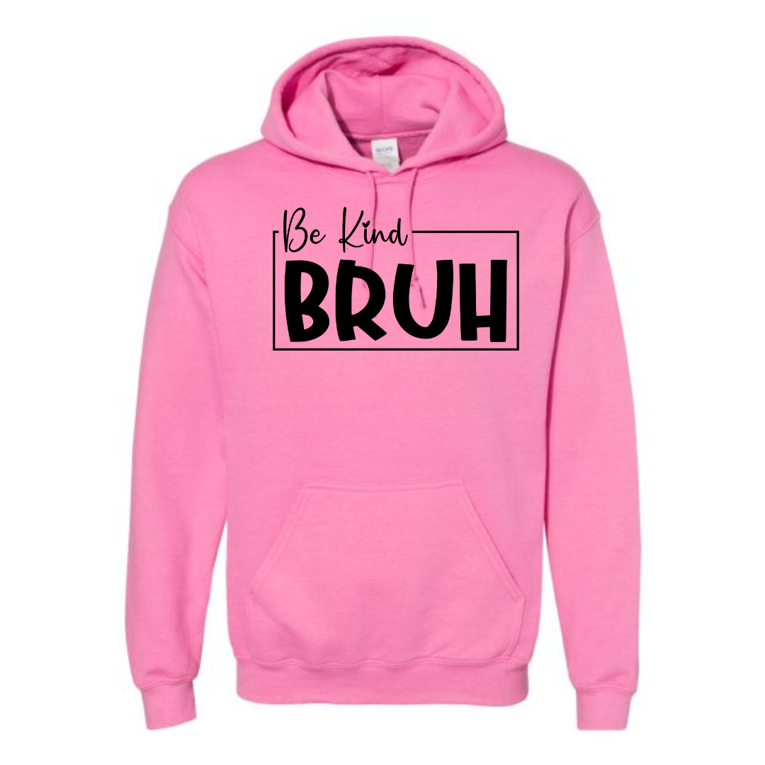 Be Kind Bruh