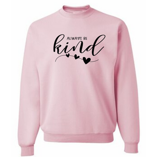 Always Be Kind Pink Crewneck - Adult