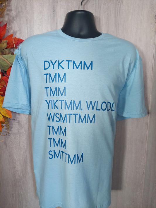 DYKTMM Movie Quote T-Shirt