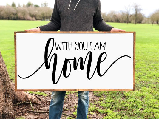 With you I am Home