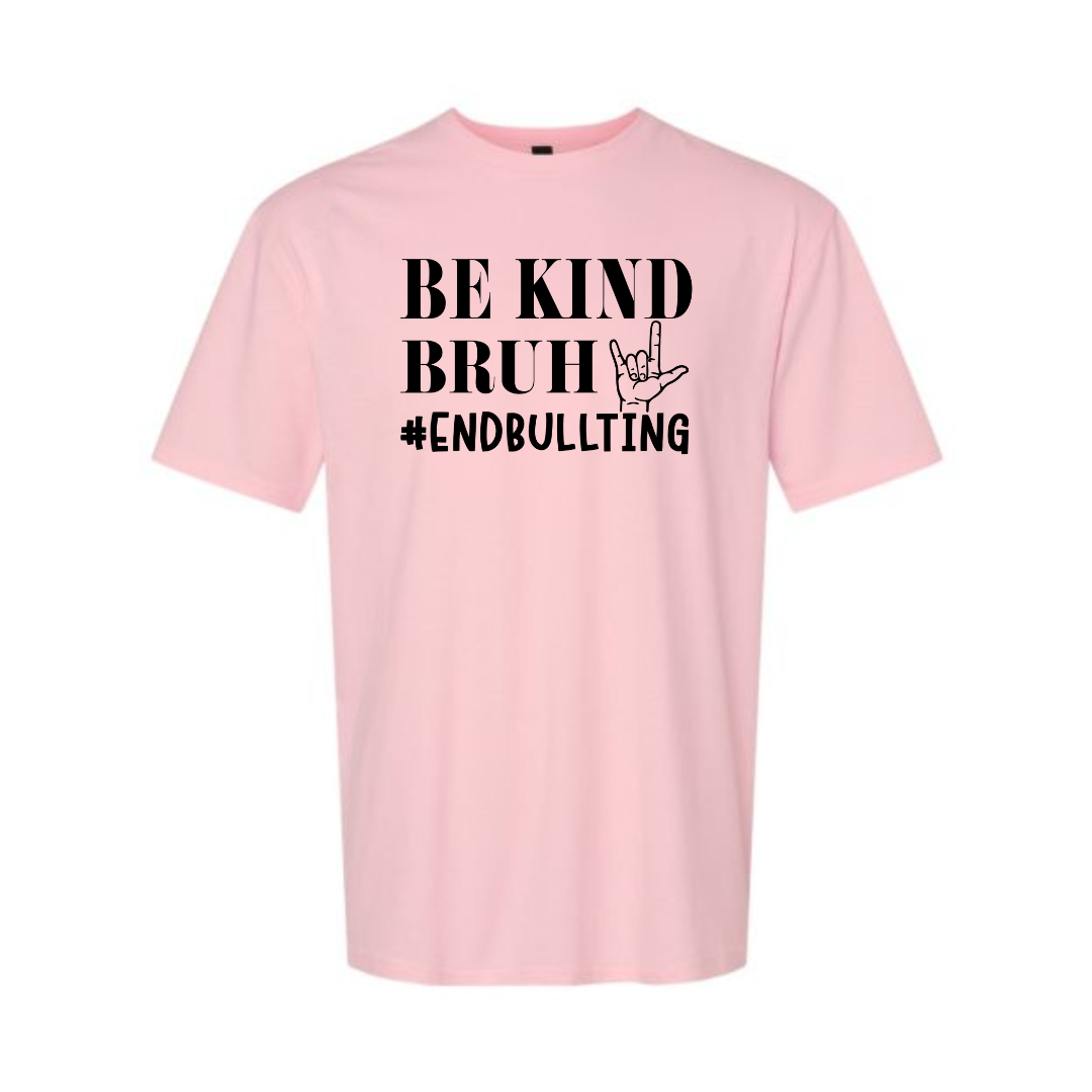 Be Kind Bruh 2