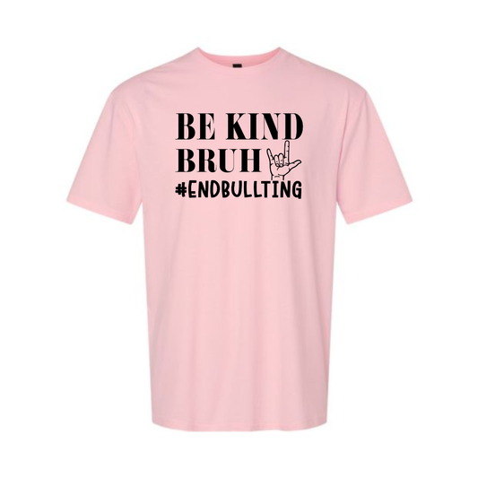 Be Kind Bruh 2