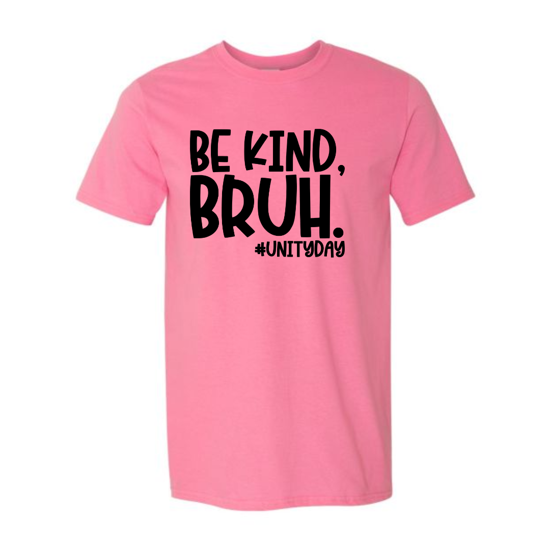 Be Kind Bruh 4