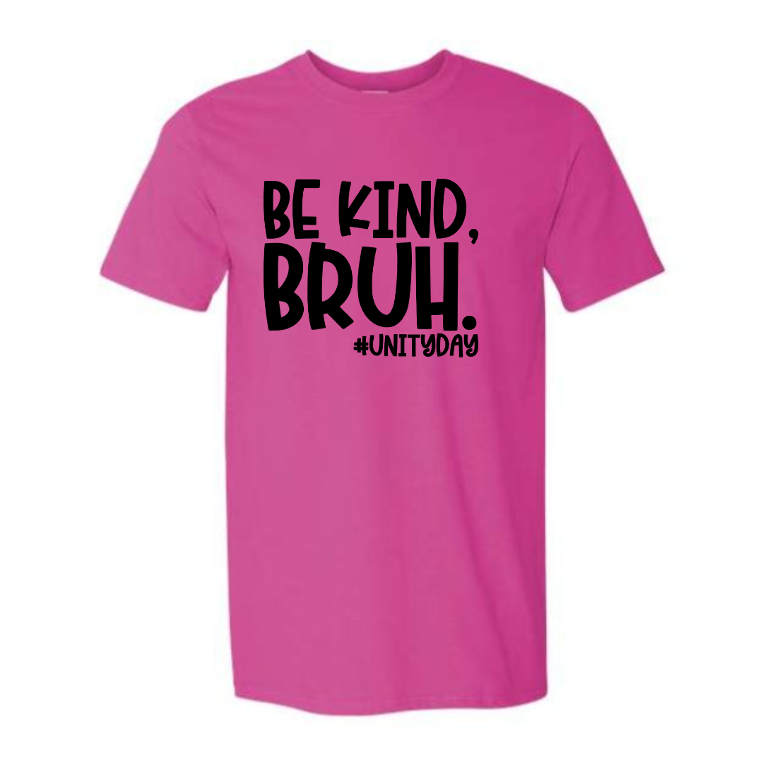 Be Kind Bruh 4