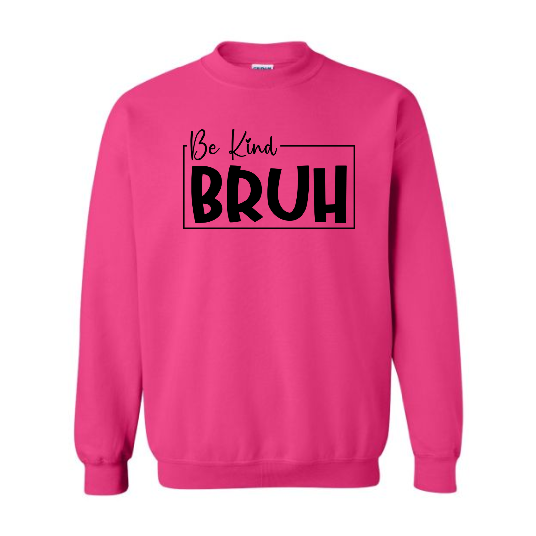 Be Kind Bruh