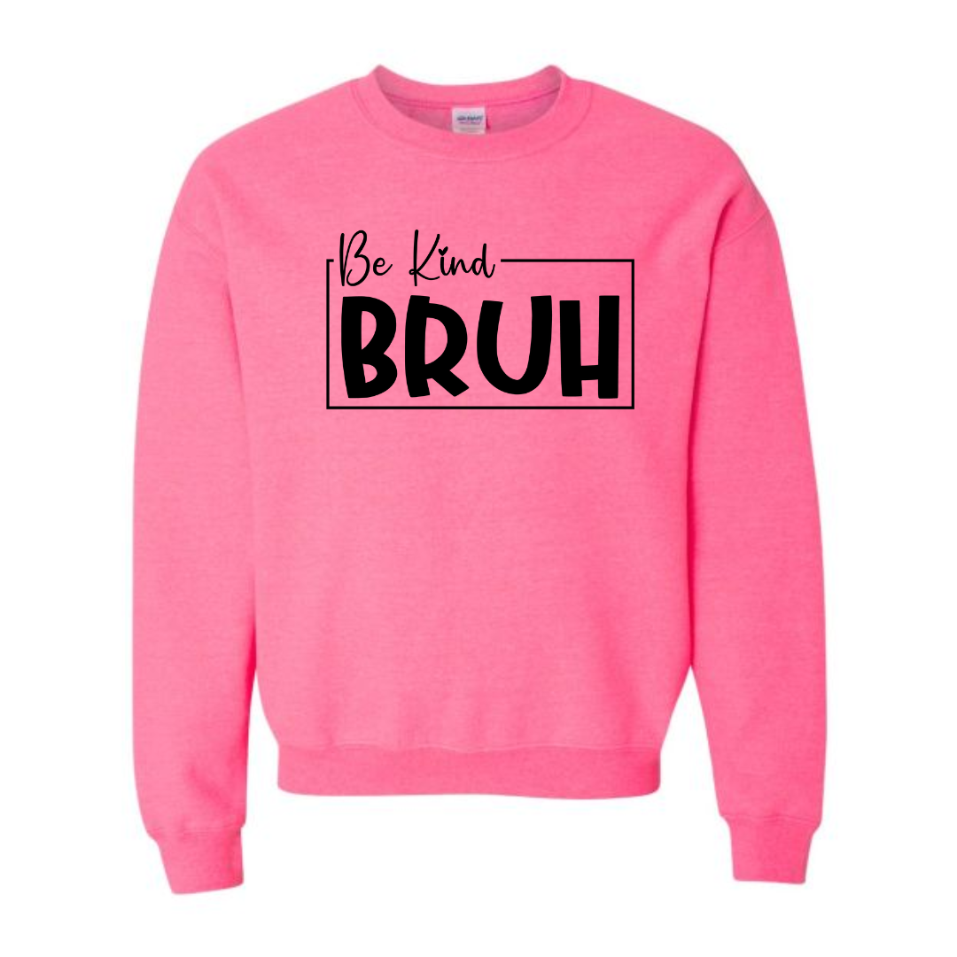 Be Kind Bruh
