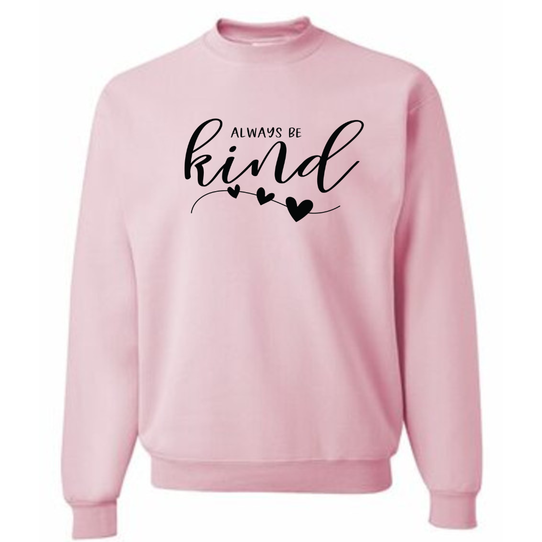 Always Be Kind Pink Crewneck - Adult