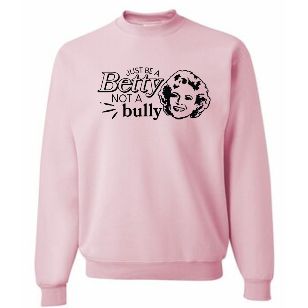 Be a Betty Pink Crewneck - Adult