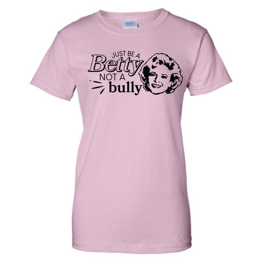 Be a Betty Pink Tshirt - Ladies