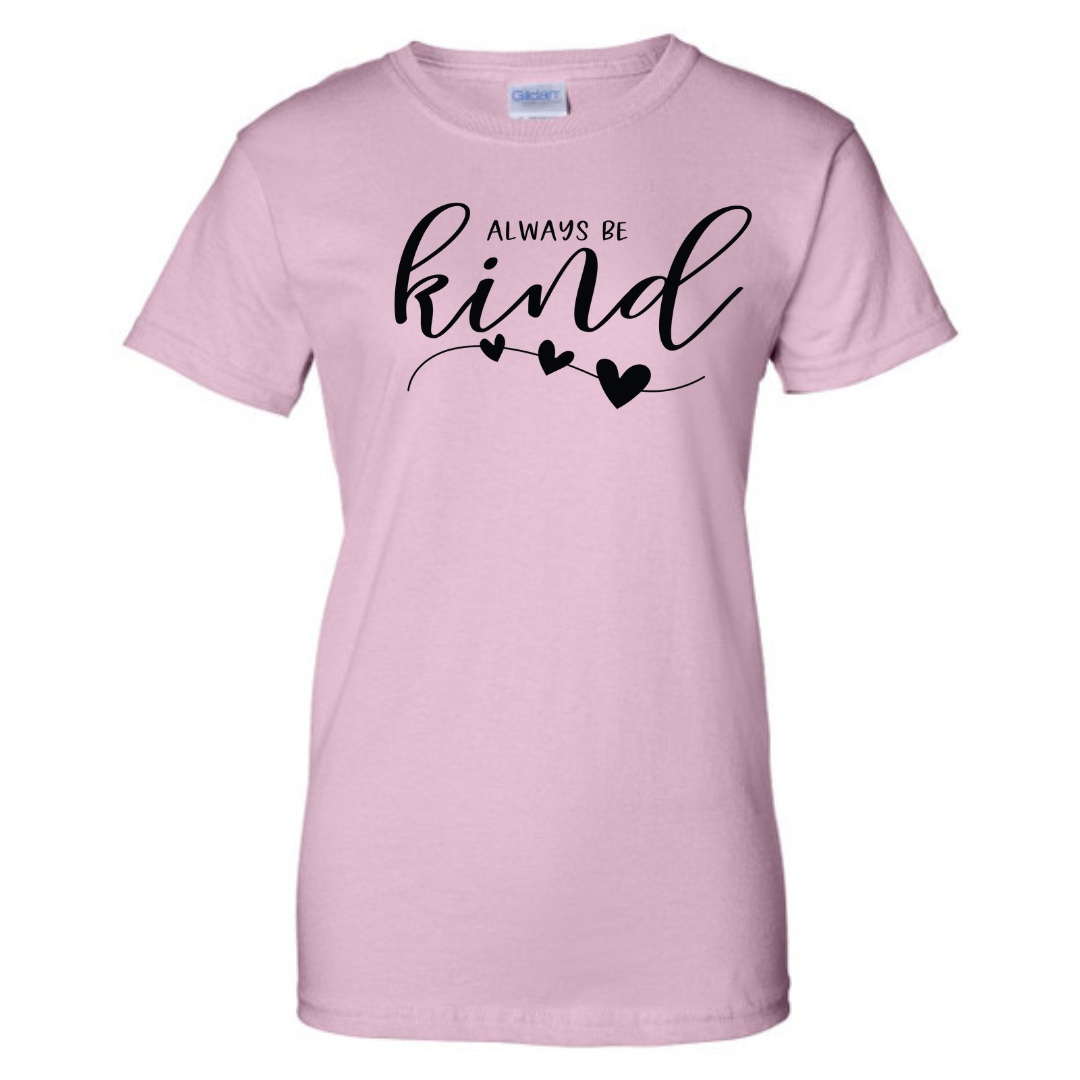 Always be Kind Pink Tshirt - Ladies