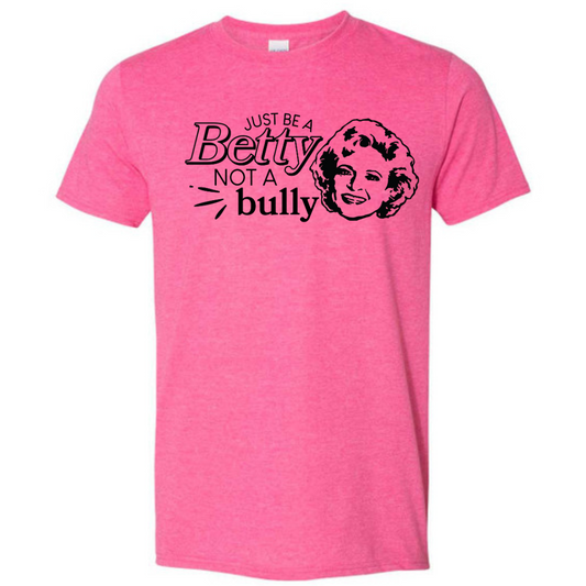 Be a Betty Pink Tshirt - Adult