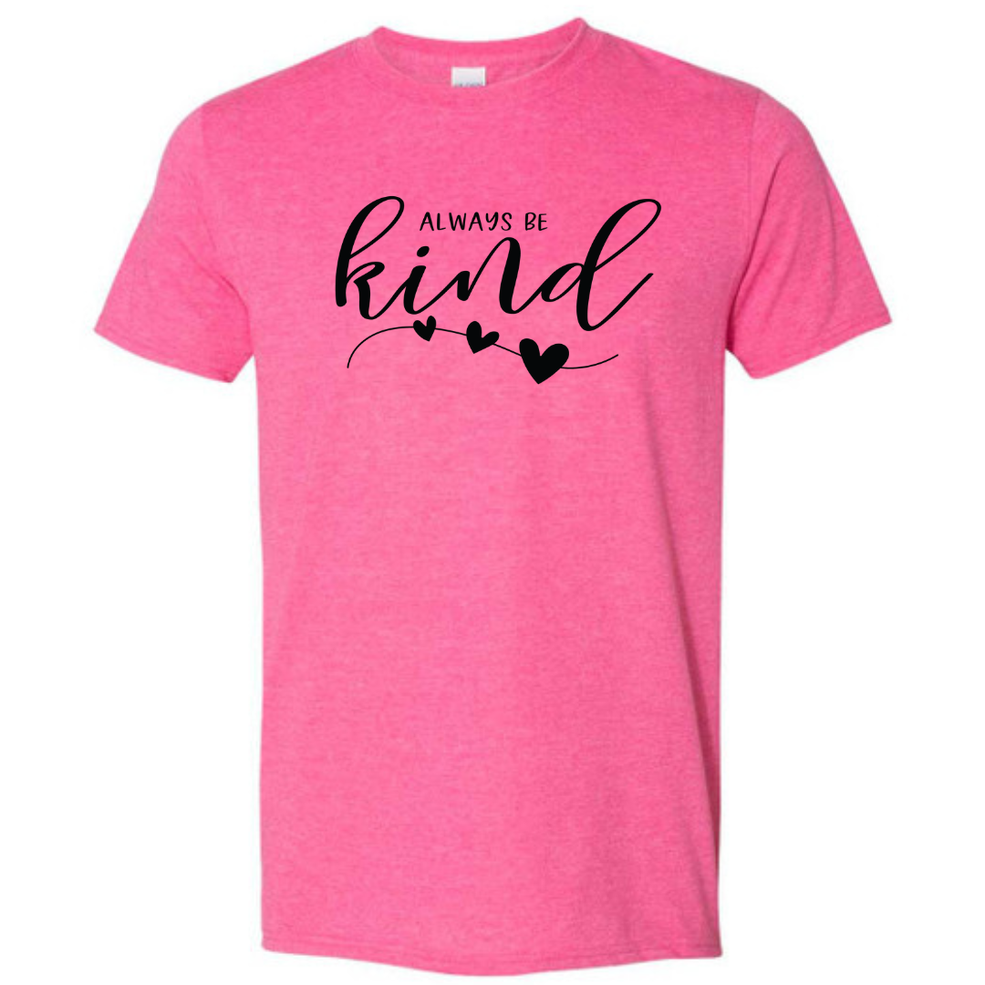 Always Be Kind Pink Tshirt - Adult