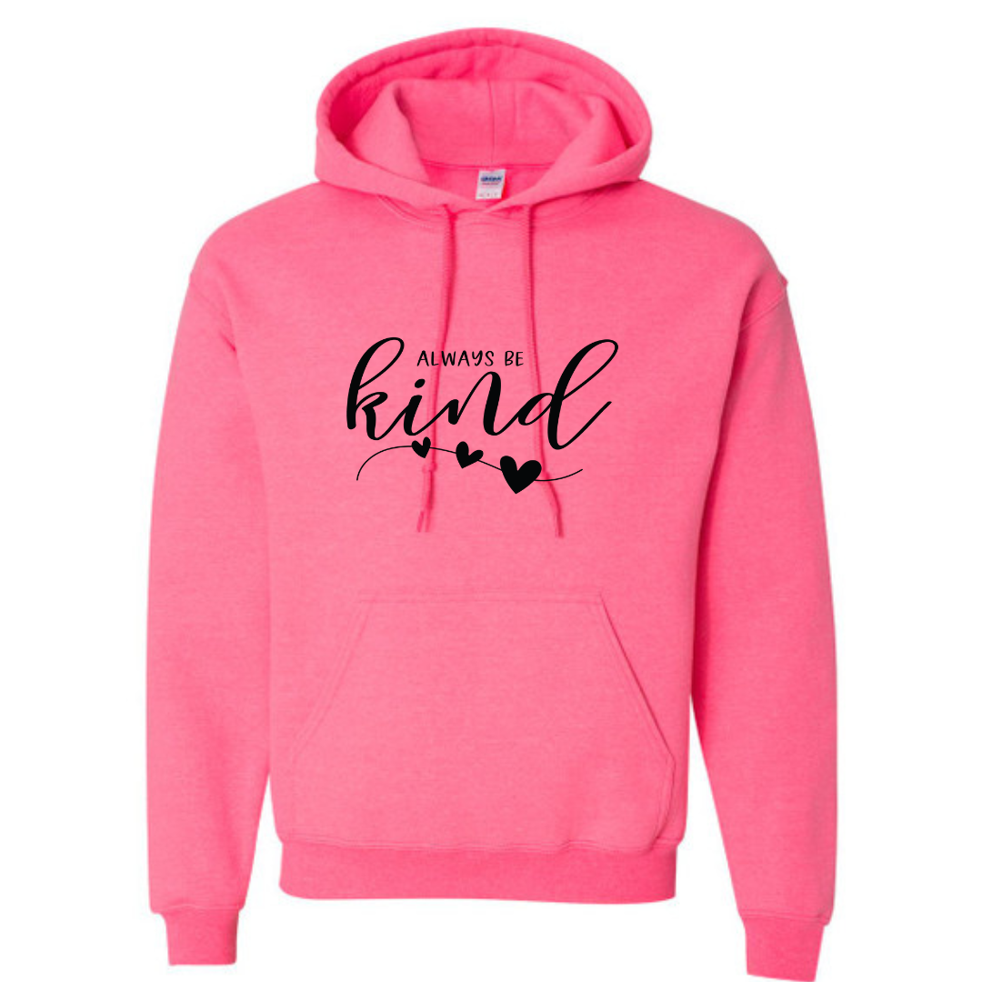 Always Be Kind Pink Hoodie - Adult