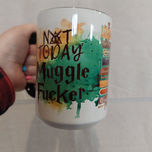 Not Today Muggle Fucker